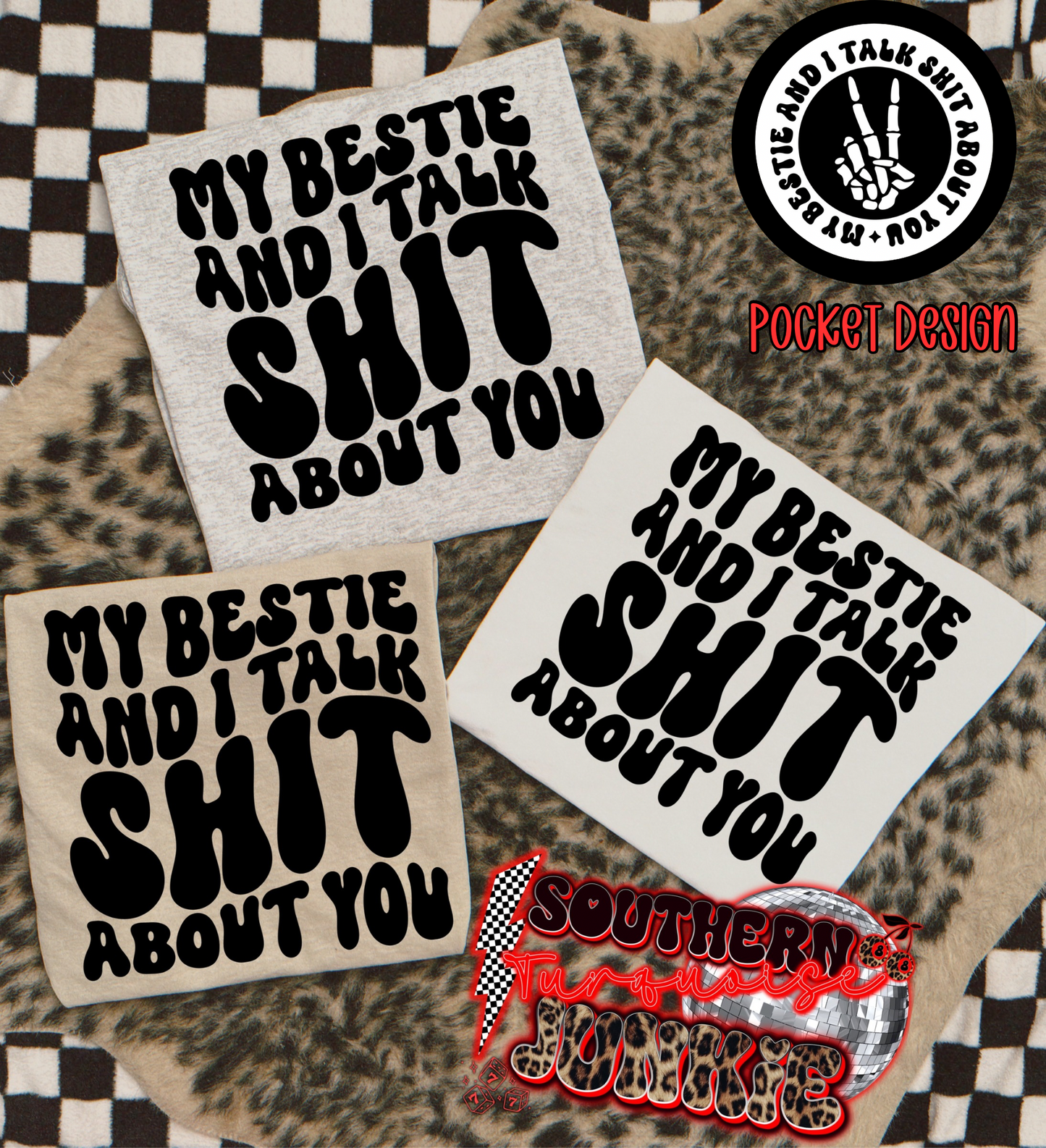 MY BESTIE & I TALK SH!T TEE