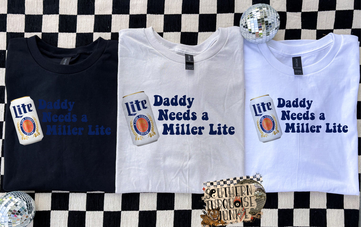 DADDY NEEDS A MILLER LITE