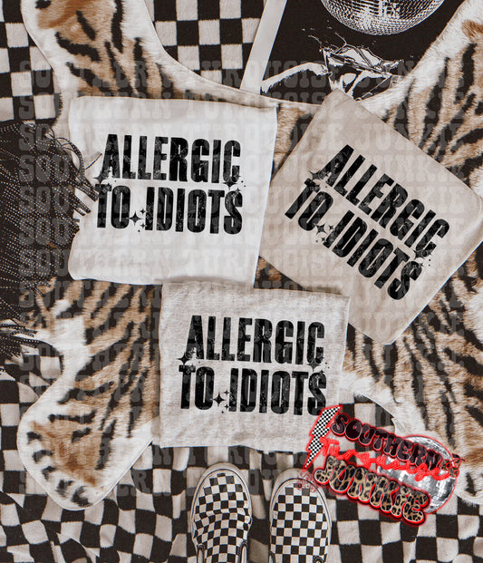 ALLERGIC TO IDIOTS TEE