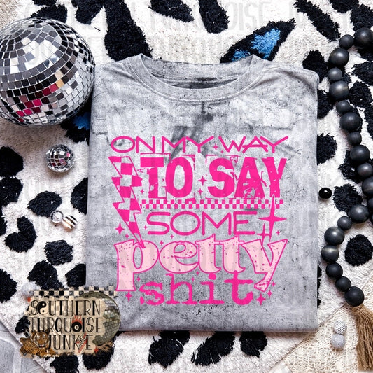 PETTY SHIT TEE