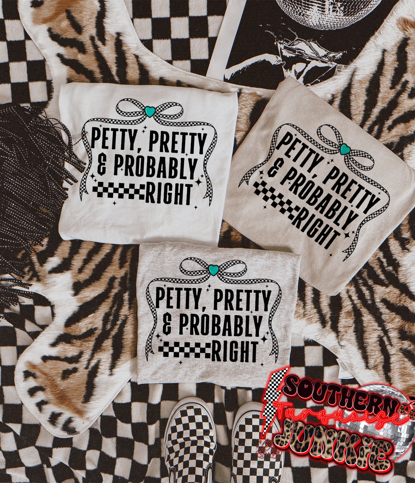 PETTY PRETTY & PROBS RIGHT TEE