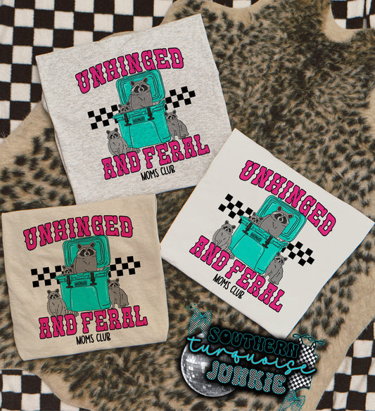 UNHINGED & FERAL MOMS CLUB TEE