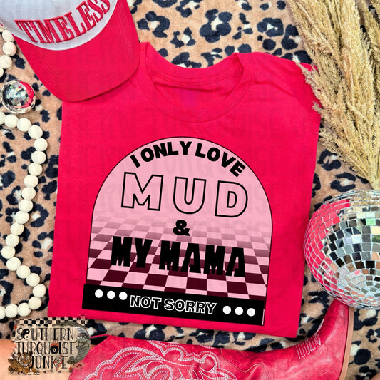 MUD & MY MAMA TEE