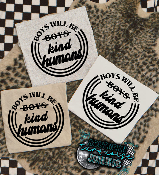 BOYS WILL BE KIND HUMANS TEE